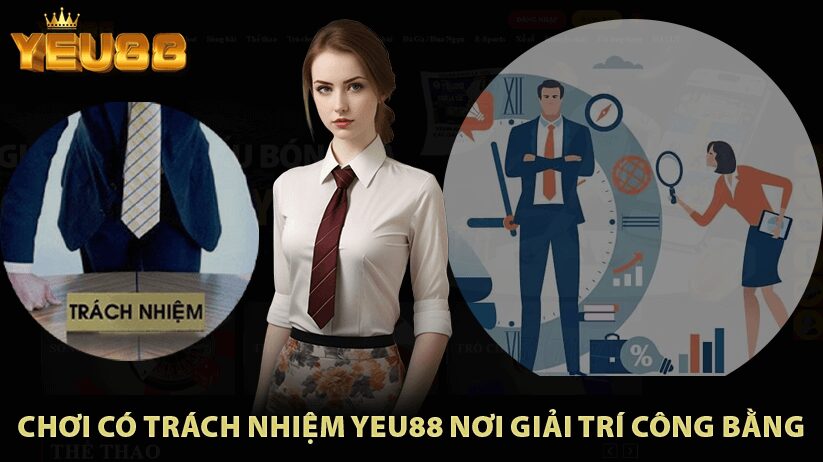 Chơi Có Trách Nhiệm Yeu88 - Nơi Giải Trí Công Bằng