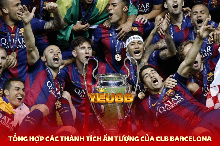 TỔNG HỢP CÁC THÀNH TÍCH ẤN TƯỢNG CỦA CLB BARCELONA