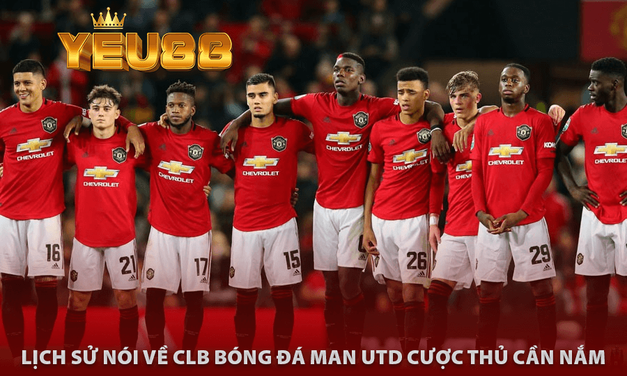 TỔNG QUÁT VỀ LỊCH SỬ CLB MAN UTD