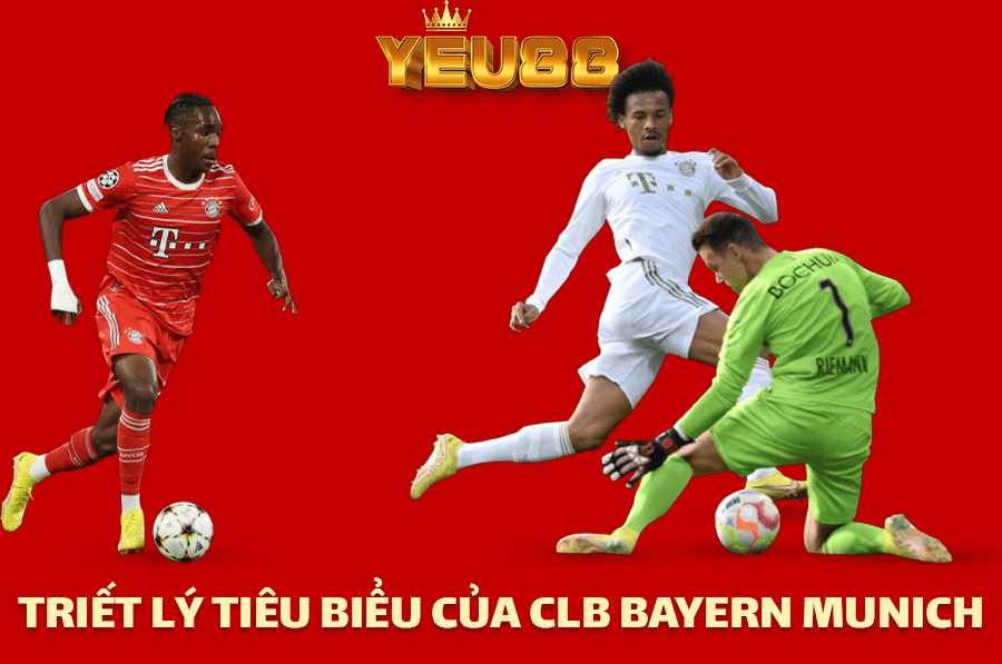 TRIẾT LÝ TIÊU BIỂU của CLB Bayern Munich