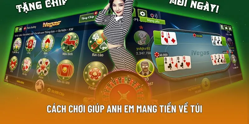 Cách chơi giúp anh em mang tiền về túi
